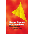 Linear Algebra and Geometry: A Second Course - Paperback