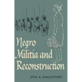 Negro Militia and Reconstruction - Paperback