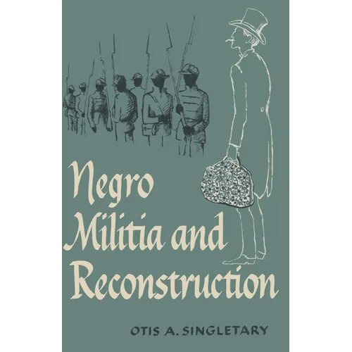 Negro Militia and Reconstruction - Paperback