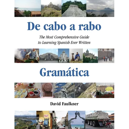 De cabo a rabo - Gramática: The Most Comprehensive Guide to Learning Spanish Ever Written - Paperback