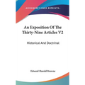 An Exposition Of The Thirty-Nine Articles V2: Historical And Doctrinal - Hardcover