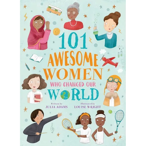 101 Awesome Women Who Changed Our World - Paperback