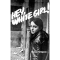 Hey, White Girl! - Paperback