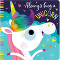 Always Hug a Unicorn - Board Book