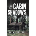 The Cabin Shadows - Hardcover