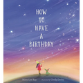 How to Have a Birthday - Hardcover