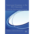 Functional Grammar in the ESL Classroom: Noticing, Exploring and Practicing - Hardcover