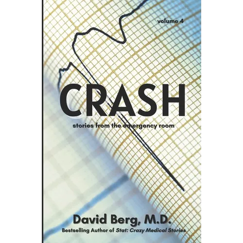 Crash: Stories From the Emergency Room: Volume 4 - Paperback