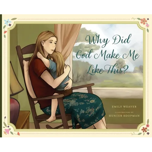Why Did God Make Me Like This? - Hardcover