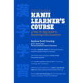 The Kodansha Kanji Learner's Course: A Step-By-Step Guide to Mastering 2300 Characters - Paperback