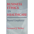 Business Ethics in Healthcare - Hardcover