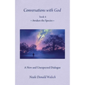 Conversations with God, Book 4: Awaken the Species - Hardcover