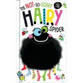 The Not-So-Scary Hairy Spider - Board Book