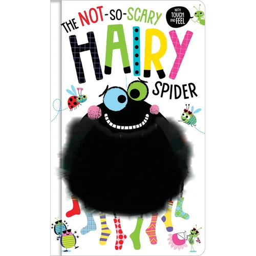 The Not-So-Scary Hairy Spider - Board Book