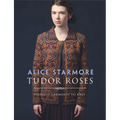 Tudor Roses: Inspired Garments to Knit - Paperback