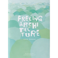 Junya Ishigami: Freeing Architecture - Paperback