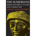 The Sumerians: Their History, Culture, and Character - Paperback