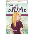 Your Life Has Been Delayed - Paperback