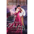 Only a Duchess Would Dare - Mass Market Paperbound