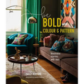 Be Bold with Colour and Pattern - Hardcover