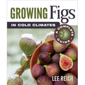 Growing Figs in Cold Climates: A Complete Guide - Paperback