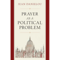 Prayer as a Political Problem - Paperback