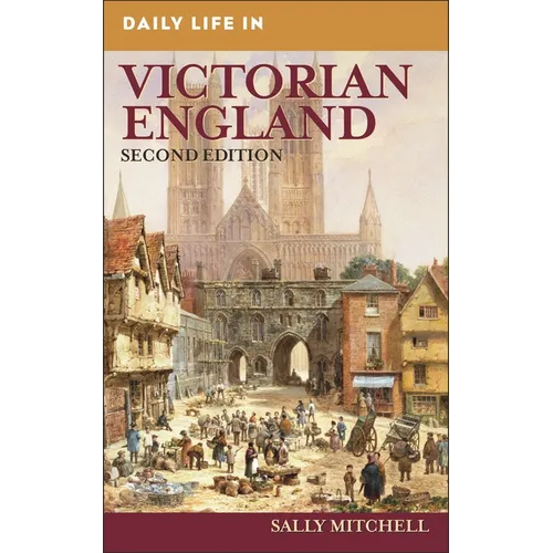 Daily Life in Victorian England - Hardcover