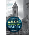 Walking Washington's History: Ten Cities - Paperback