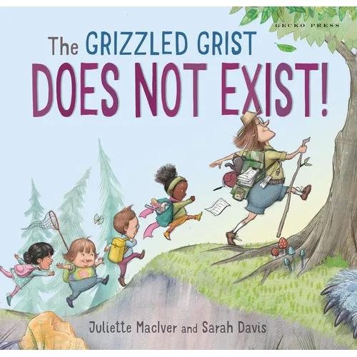 The Grizzled Grist Does Not Exist! - Hardcover
