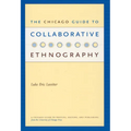 The Chicago Guide to Collaborative Ethnography - Paperback
