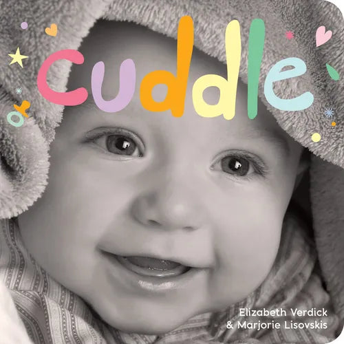 Cuddle: A Board Book about Snuggling - Board Book