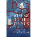 Wings & Other Things: Stories - Paperback