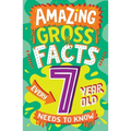 Amazing Gross Facts Every 7 Year Old Needs to Know - Paperback