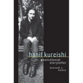 Hanif Kureishi: Postcolonial Storyteller - Paperback
