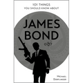 101 Things You Should Know about James Bond 007 - Paperback