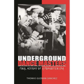 Underground Dance Masters: Final History of a Forgotten Era - Hardcover