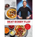 Beat Bobby Flay: Conquer the Kitchen with 100+ Battle-Tested Recipes: A Cookbook - Hardcover