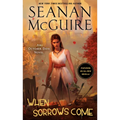 When Sorrows Come: An October Daye Novel - Mass Market Paperbound