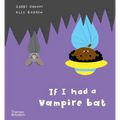 If I Had a Vampire Bat - Hardcover
