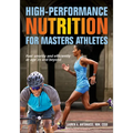 High-Performance Nutrition for Masters Athletes - Paperback