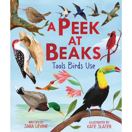 A Peek at Beaks: Tools Birds Use - Hardcover