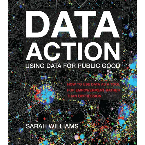 Data Action: Using Data for Public Good - Paperback