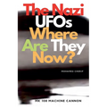The Nazi UFOs Where Are They Now? - Paperback